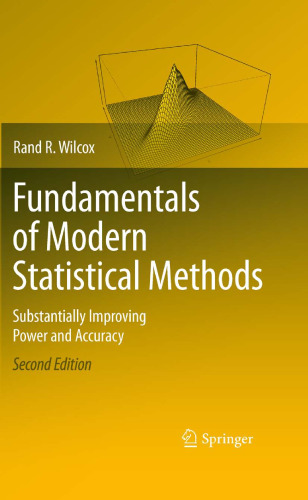 Fundamentals of Modern Statistical Methods: Substantially Improving Power and Accuracy