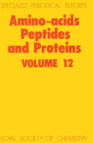 Amino Acids, Peptides and Proteins: A Review of the Literature (Specialist Periodical Reports) (Vol 12)