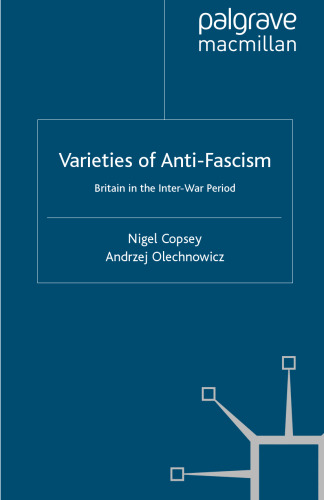 Varieties of Anti-Fascism: Britain in the Inter-War Period