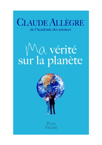 Ma vérité sur la planète