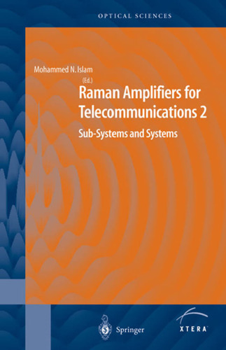 Raman Amplifiers for Telecommunications 2: Sub-Systems and Systems (Springer Series in Optical Sciences) (Pt. 2)