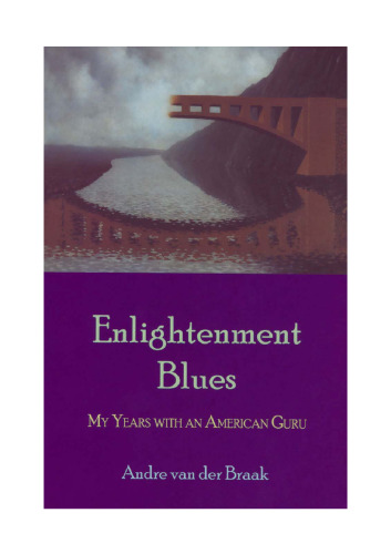 Enlightenment Blues: My Years with an American Guru