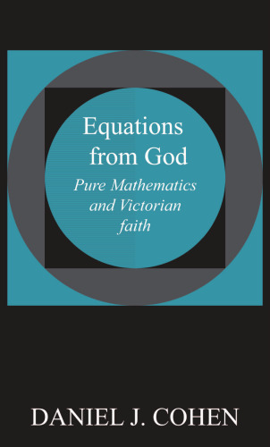 Equations from God: Pure Mathematics and Victorian Faith