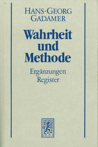 Hermeneutik II: Wahrheit und Methode. Ergänzungen, Register (Gesammelte Werke 2)