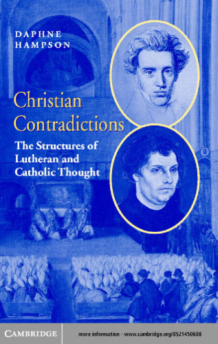 Christian Contradictions: The Structures of Lutheran and Catholic Thought