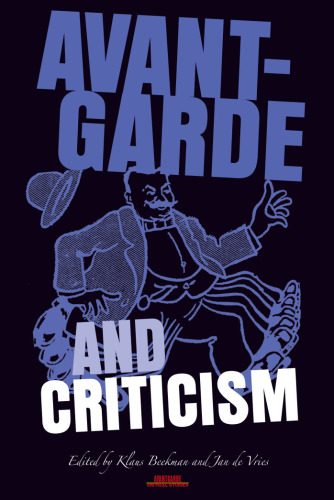 Avant-Garde and Criticism. (Avant-Garde Critical Studies)