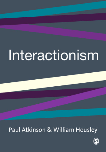 Interactionism (BSA New Horizons in Sociology)