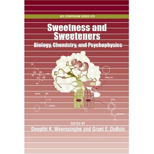 Sweetness and Sweeteners: Biology, Chemistry and Psychophysics (Acs Symposium Series)