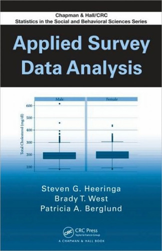 Applied Survey Data Analysis (Chapman & Hall CRC Statistics in the Social and Behavioral Scie)