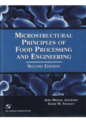 Microstructural Principles of Food Processing Engineering (Food Engineering Series)