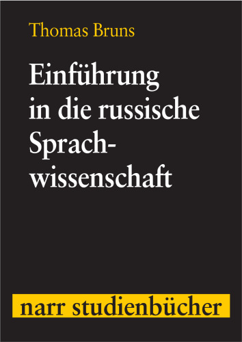 Einführung in die russische Sprachwissenschaft: Mit einem historischen Teil (Narr Studienbücher)