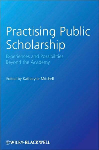 Practising Public Scholarship: Experiences and Possibilities Beyond the Academy (Antipode Book Series)