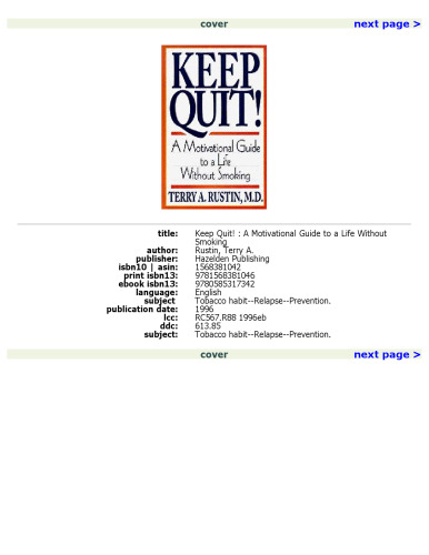 Keep Quit! - A Motivational Guide to a Life Without Smoking: Quit & Stay Quit Nicotine Cessation Program