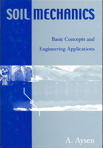 Soil Mechanics: Basic Concepts and Engineering Applications