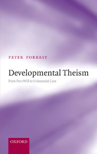 Developmental Theism: From Pure Will to Unbounded Love