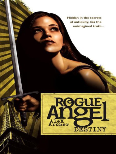 Destiny (Rogue Angel, Book 1)