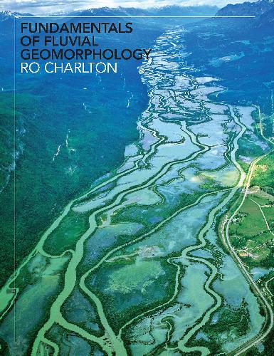 Fundamentals Of Fluvial Geomorphology