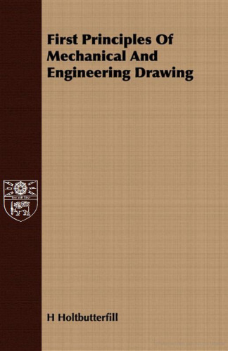 First Principles Of Mechanical And Engineering Drawing