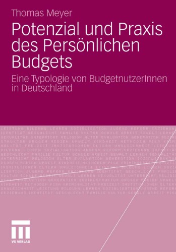 Potenzial und Praxis des Persönlichen Budgets: Eine Typologie von BudgetnutzerInnen in Deutschland