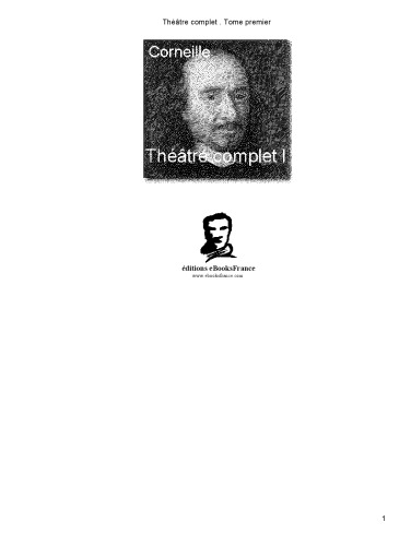 Théâtre complet de Corneille, Vols. I and II