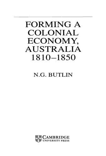 Forming a Colonial Economy: Australia 1810-1850