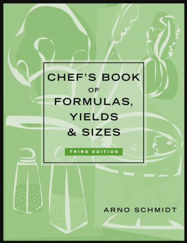 Chef's Book of Formulas, Yields, and Sizes