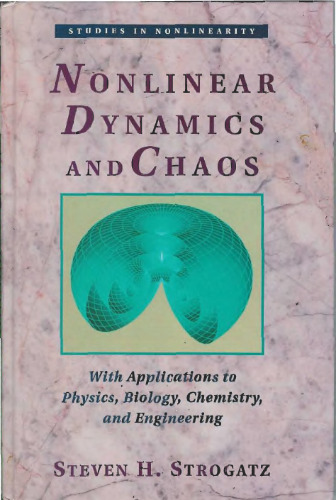 Nonlinear Dynamics And Chaos: With Applications To Physics, Biology, Chemistry And Engineering (Studies in Nonlinearity)