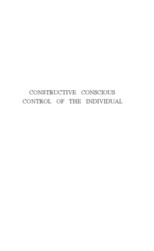 Constructive Conscious Control of the Individual