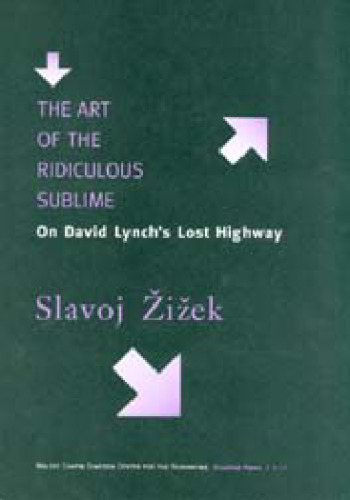 The Art of the Ridiculous Sublime: On David Lynch's Lost Highway (Occasional Papers (Walter Chapin Simpson Center for the Humanities), 1.)