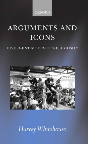 Arguments and Icons: Divergent Modes of Religiosity