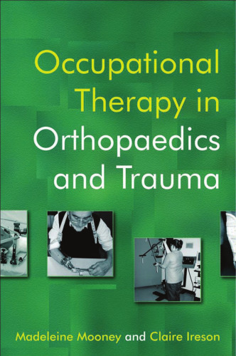 Occupational Therapy in Orthopaedics and Trauma