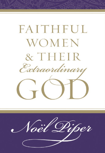 Faithful Women and Their Extraordinary God