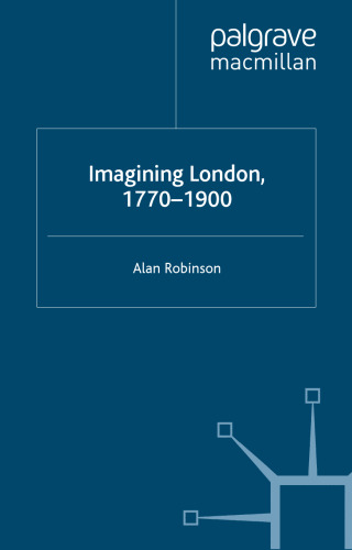 Imagining London, 1770-1900