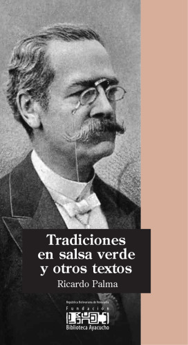 Tradiciones en salsa verde y otros textos (Coleccion la Expresion Americana, Nº 30)