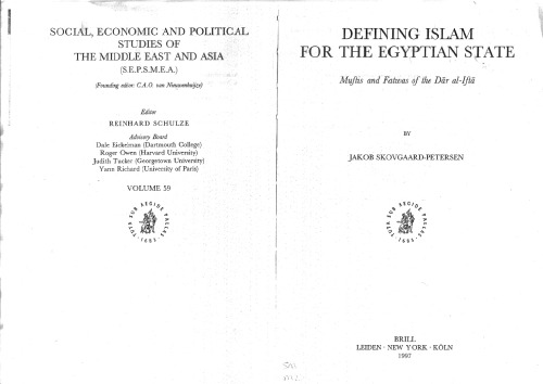 Defining Islam for the Egyptian State: Muftis and Fatwas of the Dar Al-Ifta (Social, Economic and Political Studies of the Middle East and Asia)