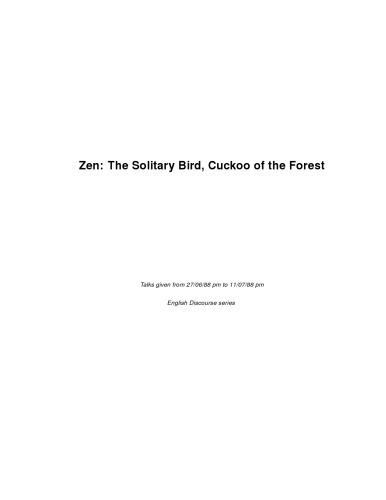 Zen: The Solitary Bird, Cuckoo of the Forest