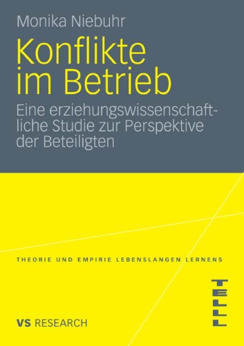 Konflikte im Betrieb: Eine erziehungswissenschaftliche Studie zur Perspektive der Beteiligten