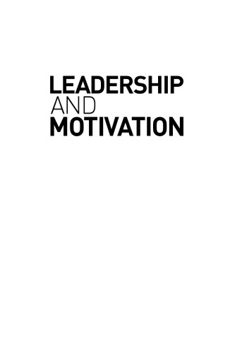 Leadership and Motivation: The Fifty-Fifty Rule and the Eight Key Principles of Motivating Others (John Adair Leadership Library)