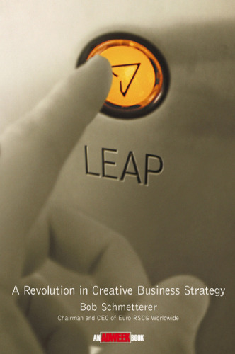 Leap! A Revolution in Creative Business Strategy