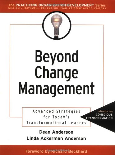 Beyond Change Management: Advanced Strategies for Today's Transformational Leaders