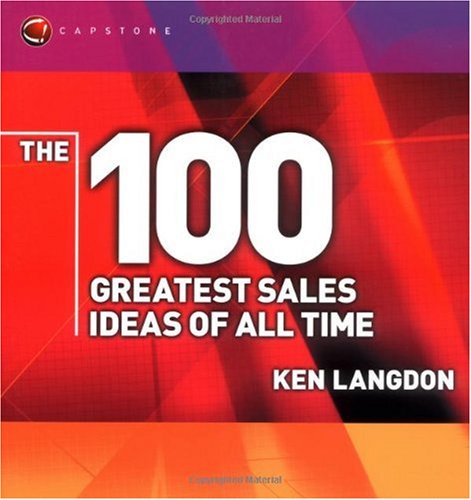 The 100 Greatest Sales Ideas of All Time