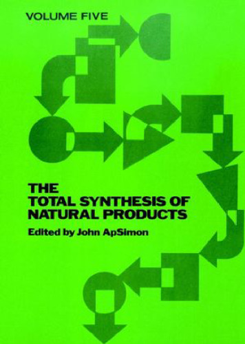 The Total Synthesis of Natural Products. Volume 5