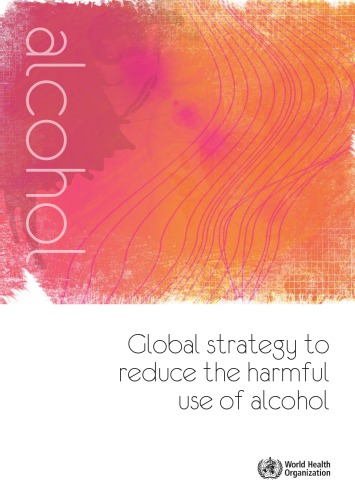 Global strategy to reduce harmful use of alcohol