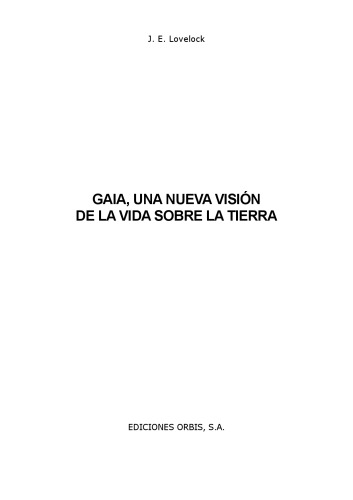 GAIA: una nueva visión de la vida sobre la tierra