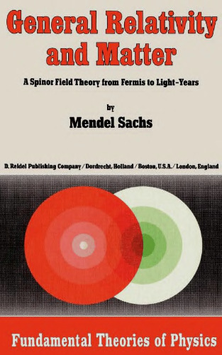 General relativity and matter: a spinor field theory from fermis to light-years