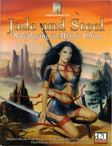 Jade & Steel: Role-Playing In Mythic China (d20 3.0 Fantasy Roleplaying)