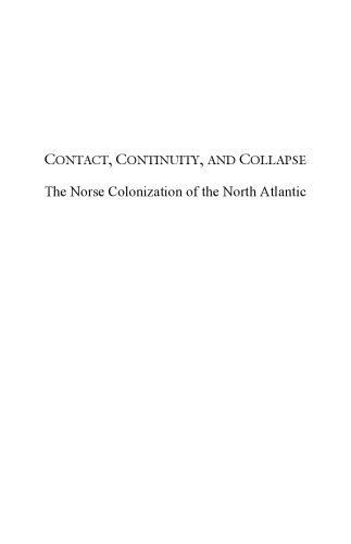 Contact, Continuity, and Collapse: Norse Colonization of North America (SEM 5) (Studies in the Early Middle Ages)