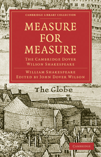 The Cambridge Dover Wilson Shakespeare, Volume 20: Measure for Measure