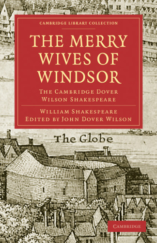 The Cambridge Dover Wilson Shakespeare, Volume 22: The Merry Wives of Windsor