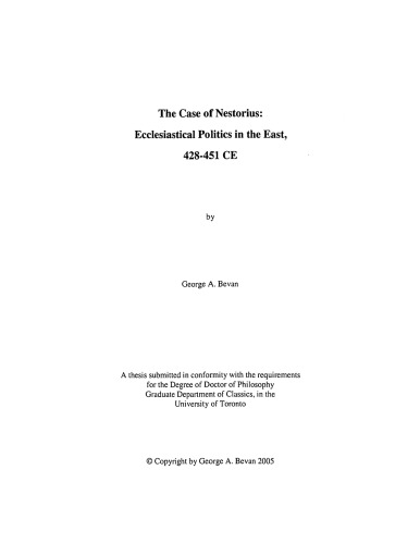 The Case of Nestorius: Ecclesiastical Politics in the East, 428-451 CE